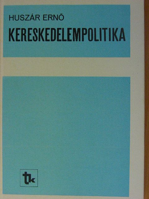 Huszár Ernő - Kereskedelempolitika [antikvár]