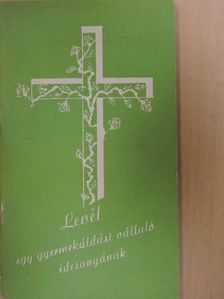 Mák Pál - Levél egy gyermekáldást vállaló édesanyának [antikvár]