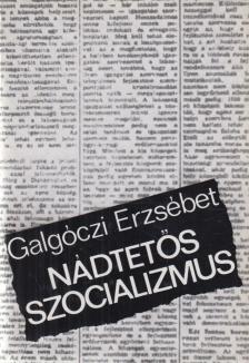 GALGÓCZI ERZSÉBET - Nádtetős szocializmus [antikvár]
