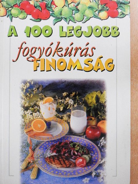 Lurz Gerda - A 100 legjobb fogyókúrás finomság [antikvár]