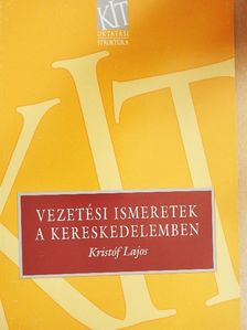 Kristóf Lajos - Vezetési ismeretek a kereskedelemben [antikvár]