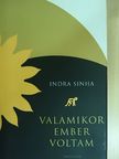 Indra Sinha - Valamikor ember voltam [antikvár]