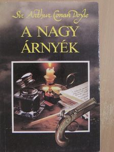 Arthur Conan Doyle - A nagy árnyék [antikvár]