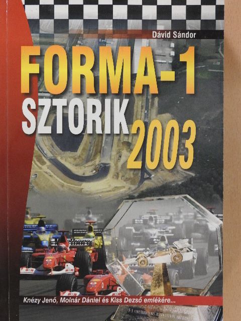 Dávid Sándor - Forma-1 sztorik 2003 [antikvár]