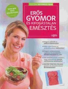Lukács Tamás - Erős gyomor és kifogástalan emésztés [antikvár]