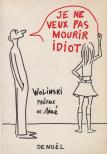 Wolinski - Je ne veux pas mourir idiot [antikvár]