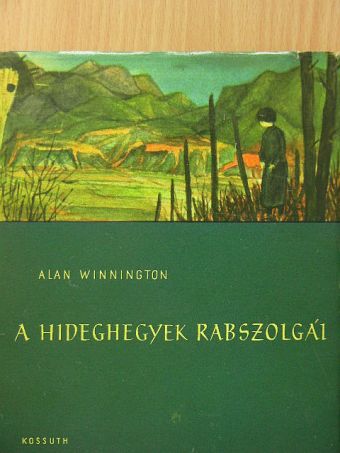 Alan Winnington - A hideghegyek rabszolgái [antikvár]