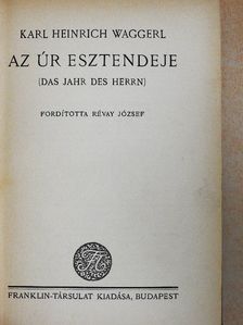 Karl Heinrich Waggerl - Az Úr esztendeje [antikvár]