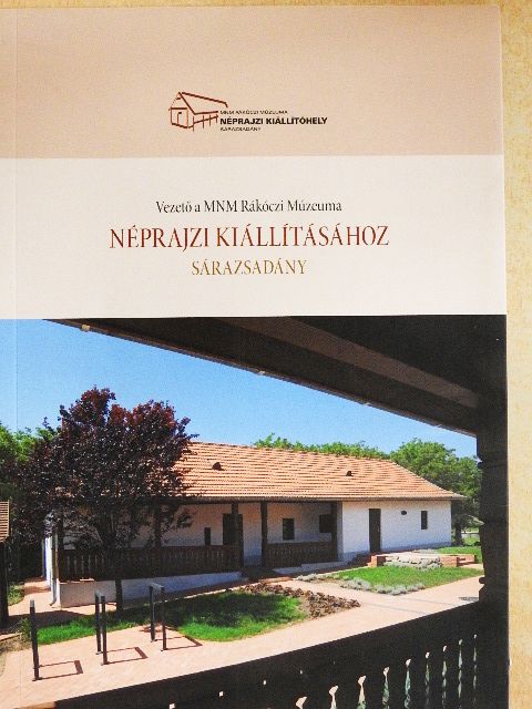 Balassa M. Iván - Vezető a MNM Rákóczi Múzeuma Néprajzi kiállításához [antikvár]