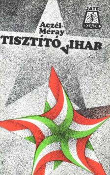 ACZÉL TAMÁS, MÉRAY TIBOR - Tisztító vihar [antikvár]