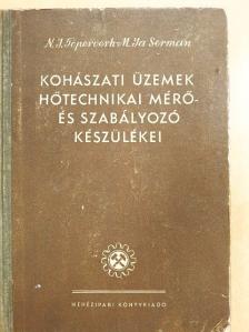 M. Ja Serman - Kohászati üzemek hőtechnikai mérő- és szabályozó készülékei [antikvár]
