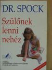 Dr. Benjamin Spock - Szülőnek lenni nehéz [antikvár]