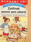 Claude Clément - Zsófinak semmi sem sikerül [antikvár]