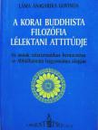 Láma Anagarika Govinda - A korai buddhista filozófia lélektani attitűdje [antikvár]