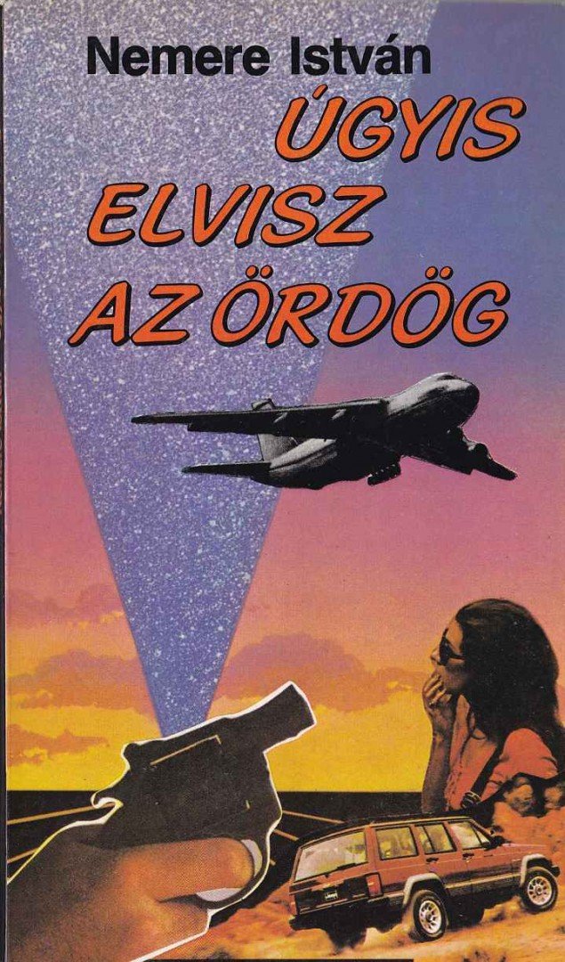 Nemere István - Úgyis elvisz az ördög [antikvár]