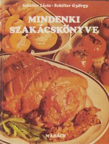 SCHILLER LÍVIA, SCHILLER GYÖRGY - Mindenki szakácskönyve [antikvár]