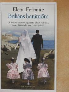 Elena Ferrante - Briliáns barátnőm [antikvár]