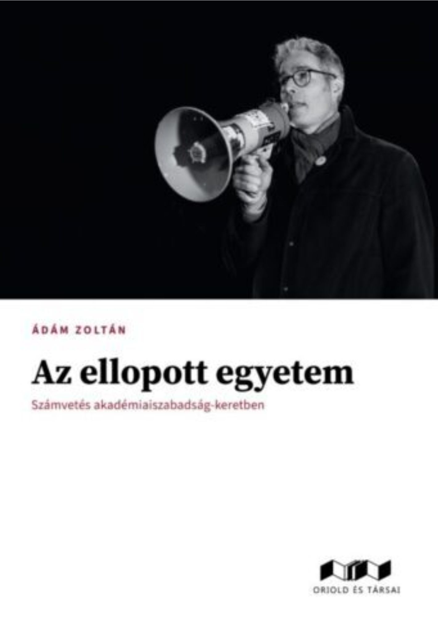 Adám Zoltán - Az ellopott egyetem