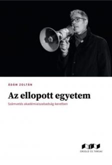 Adám Zoltán - Az ellopott egyetem