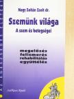 Dr. Nagy Zoltán Zsolt - Szemünk világa [antikvár]