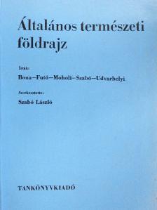 Dr. Bona Imre - Általános természeti földrajz [antikvár]