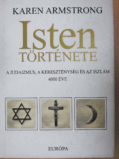 Karen Armstrong - Isten története [antikvár]