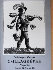 Sebestyén Zsuzsa - Csillagképek - Vízöntő [antikvár]