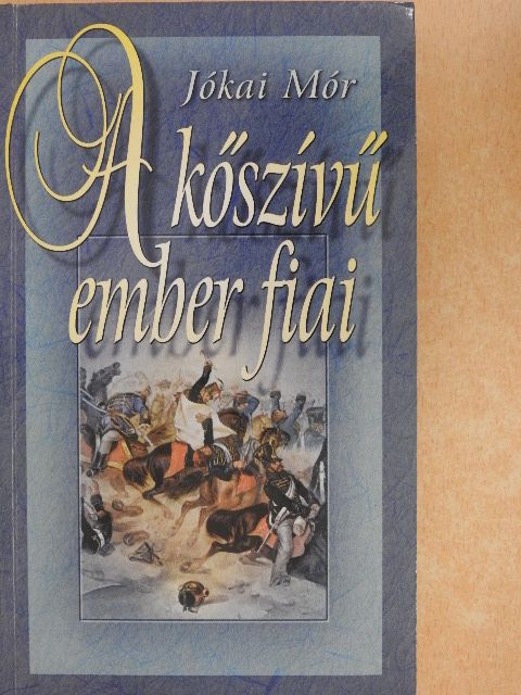 Jókai Mór - A kőszívű ember fiai [antikvár]