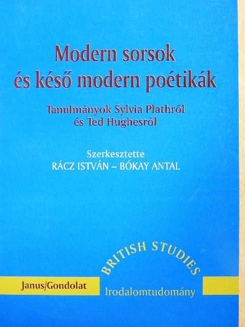 Bollobás Enikő - Modern sorsok és késő modern poétikák [antikvár]