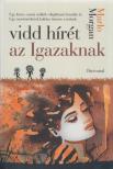Marlo Morgan - Vidd hírét az Igazaknak [antikvár]