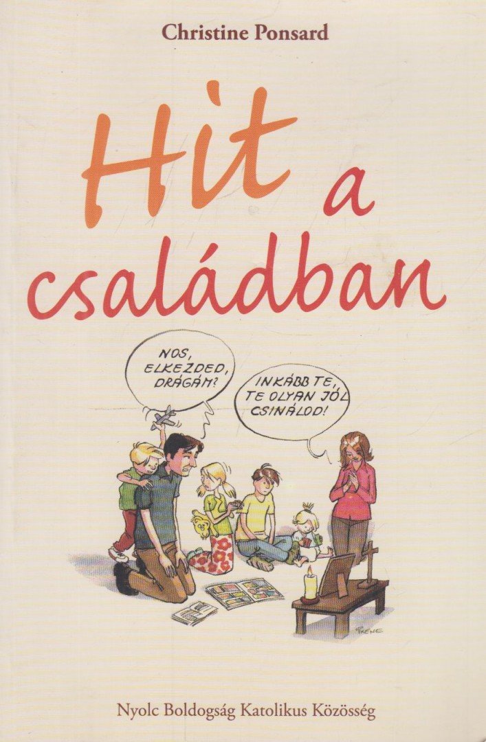 Christine Ponsard - Hit a családban [antikvár]