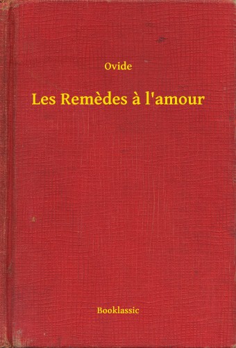 Ovide - Les Remedes a l'amour [eKönyv: epub, mobi]