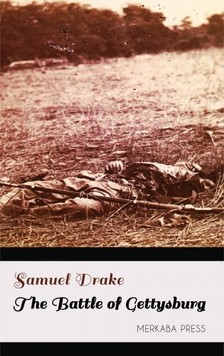 Drake Samuel - The Battle of Gettysburg [eKönyv: epub, mobi]