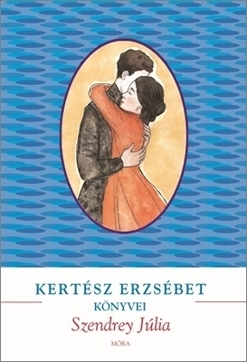 Kertész Erzsébet - SZENDREY JÚLIA - KEMÉNYBORÍTÓS