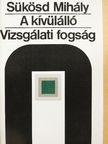 Sükösd Mihály - A kívülálló/Vizsgálati fogság [antikvár]