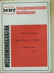 Vértessy Sándor - "Megöltek egy legényt..." [antikvár]