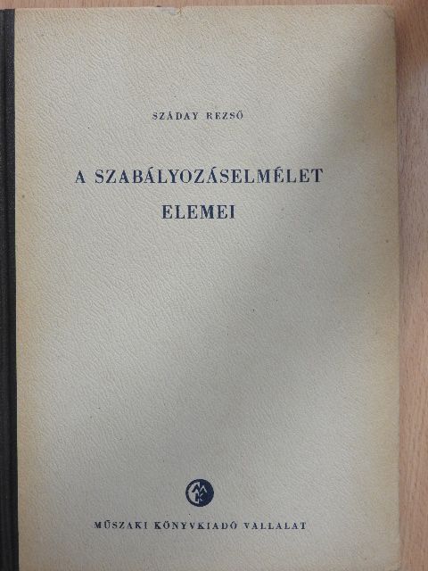 Száday Rezső - A szabályozáselmélet elemei [antikvár]