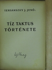 Tersánszky Józsi Jenő - Tíz taktus története [antikvár]