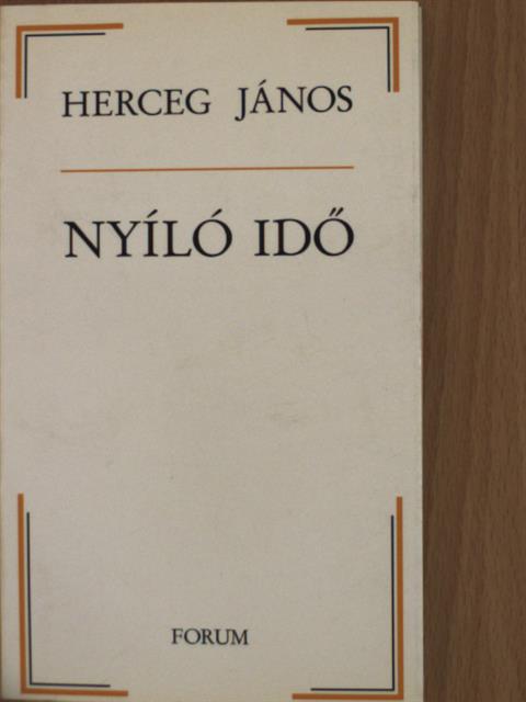 Herceg János - Nyíló idő [antikvár]
