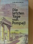E. G. Bulwer - Die Letzten Tage von Pompeji [antikvár]