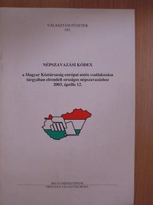 Dr. Péteri Attila - Népszavazási kódex a Magyar Köztársaság európai uniós csatlakozása tárgyában elrendelt országos népszavazáshoz [antikvár]