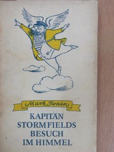 Mark Twain - Kapitän Stormfields besuch im Himmel [antikvár]