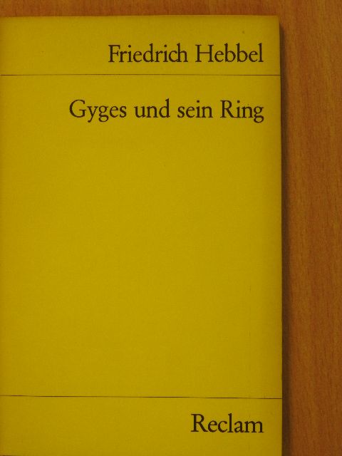 Friedrich Hebbel - Gyges und sein Ring [antikvár]