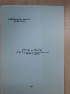 Tanterv és utasítás a "B" járműkategóriába tartozó tanfolyamok részére [antikvár]