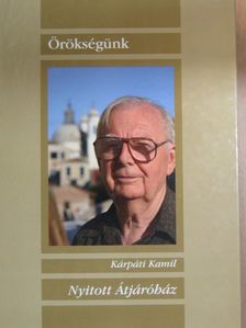 Kárpáti Kamil - Nyitott Átjáróház (dedikált példány) [antikvár]