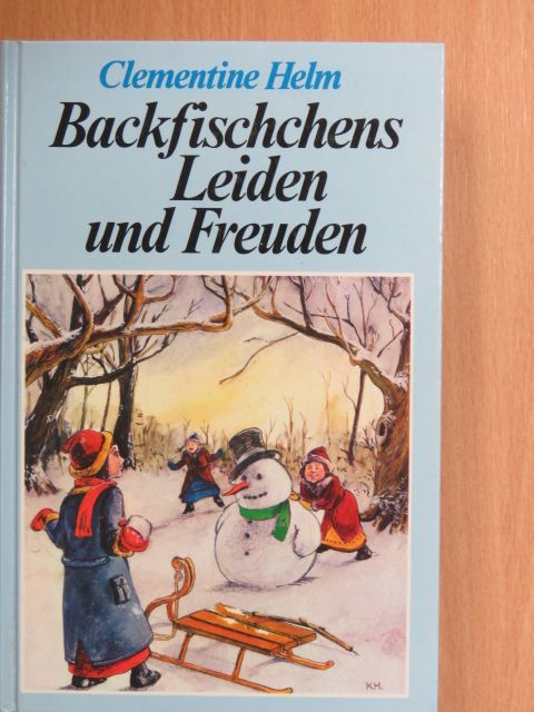 Clementine Helm - Backfischchens Leiden und Freuden [antikvár]