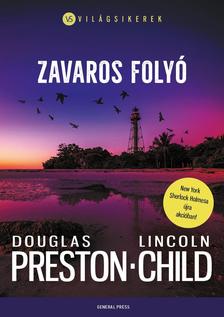 Douglas Preston - Lincoln Child - Zavaros folyó