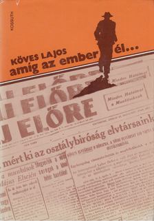 Köves Lajos - Amíg az ember él... [antikvár]