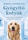 Maria Goodavage - Gyógyító kutyák [eKönyv: epub, mobi]