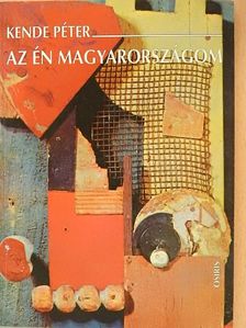 Kende Péter - Az én Magyarországom (dedikált példány) [antikvár]